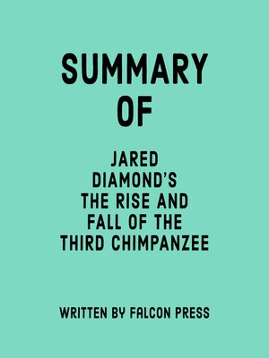cover image of Summary of Jared Diamond's the Rise and Fall of the Third Chimpanzee
